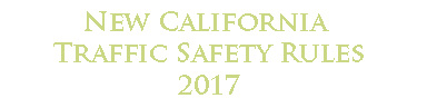 New California Traffic Safety Rules 2017